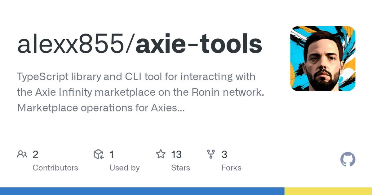 axie-tools - TypeScript library and CLI tool for interacting with the Axie Infinity marketplace on the Ronin network. Marketplace operations for Axies (ERC721) and Materials (ERC1155) create orders (fixed-price & auction), cancel orders, settle orders, batch transfers and more.